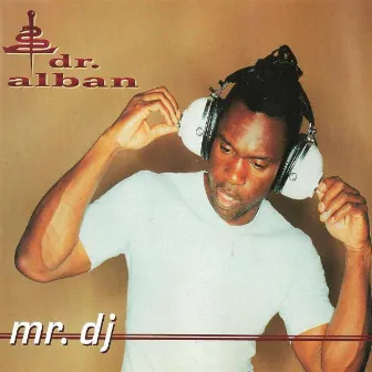 Mr. DJ by Dr. Alban