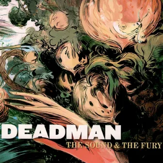 The Sound and the Fury by Deadman