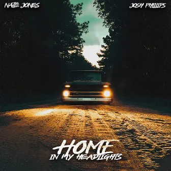 Home in My Headlights by Josh Phillips