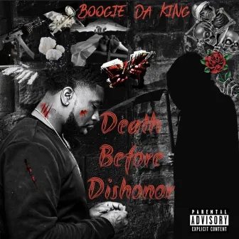 Death Before Dishonor by BOOGIE DA KING