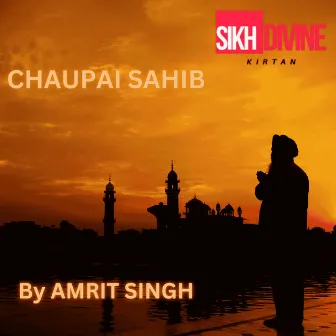 Chaupai Sahib by Amrit Singh