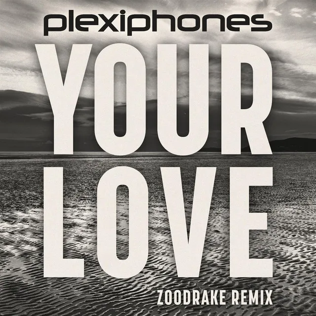 Your Love (ZOODRAKE Remix)