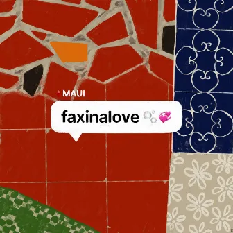 Faxinalove (Ao Vivo) by Maui