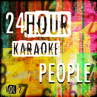 24 Hour Karaoke People, Vol. 2 by The Karaoke Machine