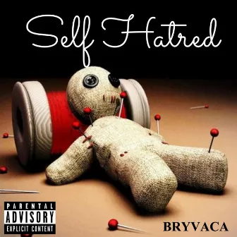 Self Hatred by Bryvaca