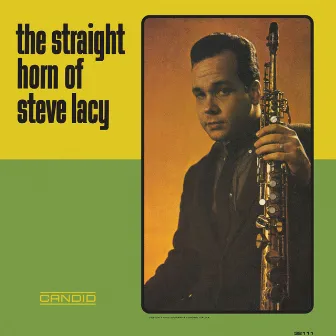 The Straight Horn Of Steve Lacy (Remastered) by Steve Lacy