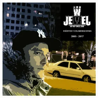 Inéditos y colaboraciones (2005-2017) by Jewel One Love