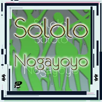 Nogayoyo (Poontjies Mix) by Sololo