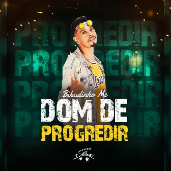 Dom de Progredir by Bikudinho MC