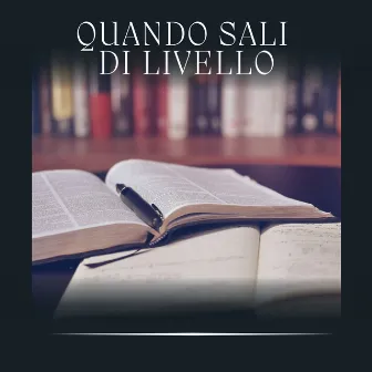 Quando Sali di Livello by Concentrazione e Attenzione