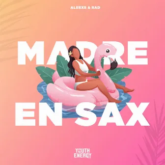 Madre En Sax by RAD