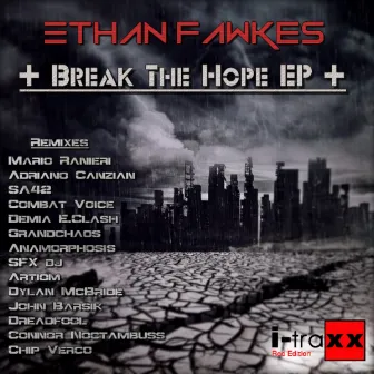 Break The Hope by Ethan Fawkes