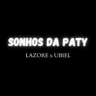 Sonhos da Paty by Lazore