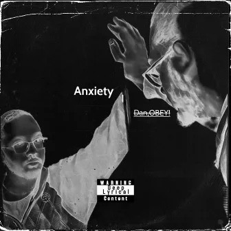 Anxiety by Dan,obey