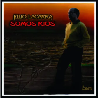 Somos Ríos by Julio Lacarra