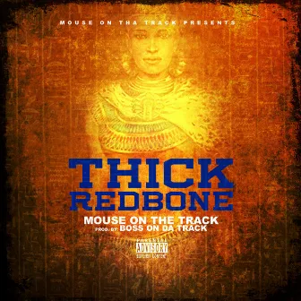 Thick Red Bone by Mouse On Tha Track