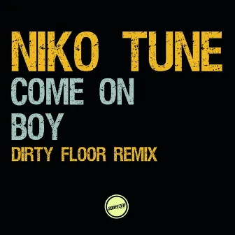 Come On & Boy by Niko Tune