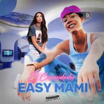 Easy Mami by El Comendador