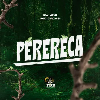 Perereca by DJ JKC