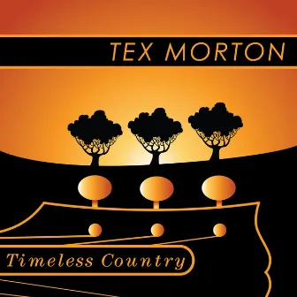 Timeless Country: Tex Morton by Tex Morton