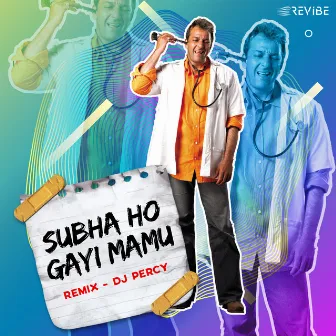 Subha Ho Gayi Mamu (Remix) by DJ Percy