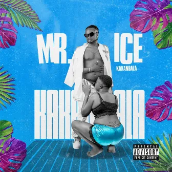 Kakanbala by Mr Ice