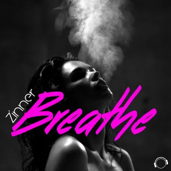 Breathe by Zinner