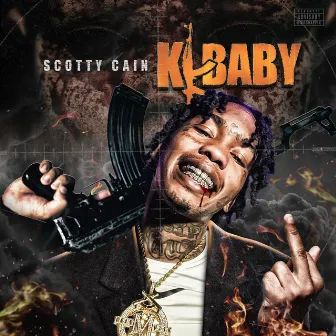 K-BABY by Scotty Cain