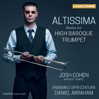 Altissima: Works for High Baroque Trumpet by Ensemble Sprezzatura