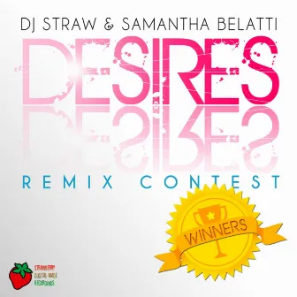 Desires Remix Contest Winners by Samantha Belatti