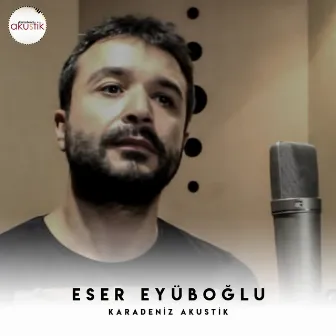 Karadeniz Akustik by Eser Eyüboğlu