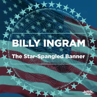 The Star-Spangled Banner by Billy Ingram