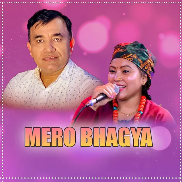 MERO BHAGYA