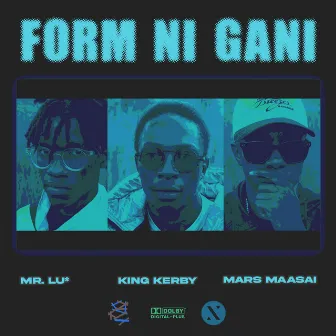 Form Ni Gani by MR. LU*