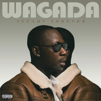 Steady Forever by WAGADA