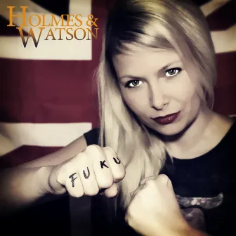 FUKU (Find Us, Kill Us) by Holmes&Watson