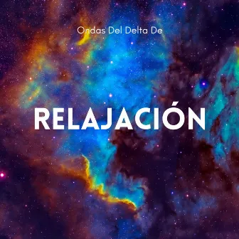 Ondas Del Delta De Relajación by Habitos Saludables