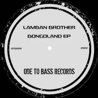 Bongoland EP by Lamban Brother