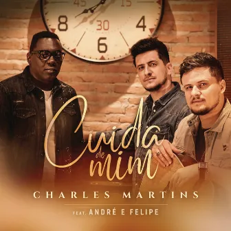 Cuida de Mim (feat. André e Felipe) by Charles Martins