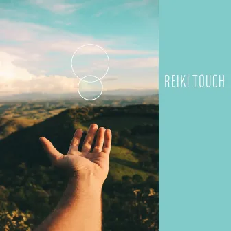 Reiki Touch: Background Music for Healing, Curing and Restoring Health by Healing Power Club