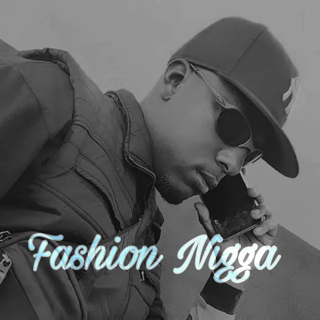 Fashion Nigga