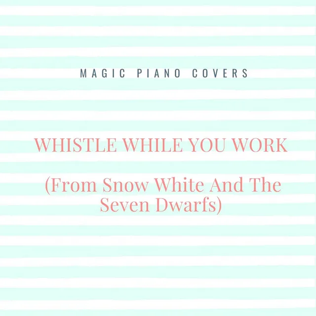 Whistle While You Work (From 