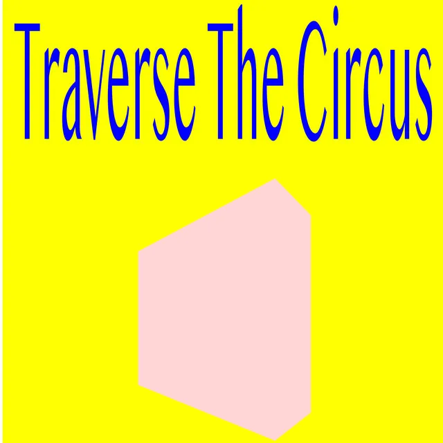 Traverse The Circus