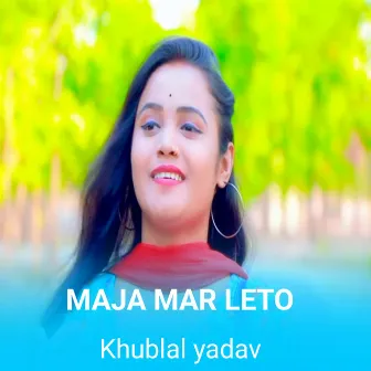 Maja mar leto by Khublal yadav