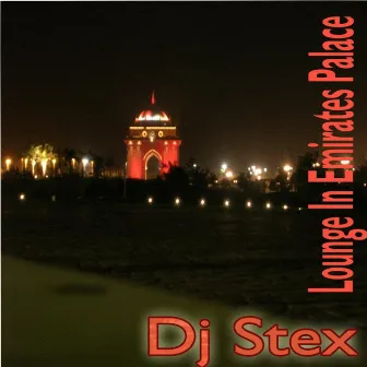 Lounge in Emirates Palace by Dj Stex