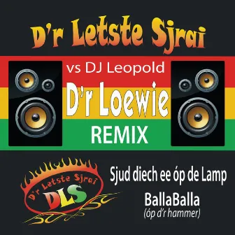 D`r Loewie Remix by d'r letste sjrai