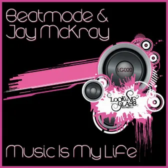 Music Is My Life by Beatmode