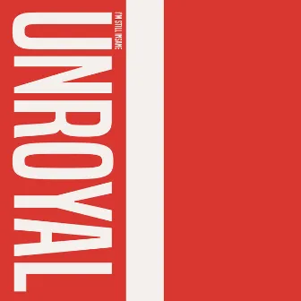 I'm Still Insane by Unroyal