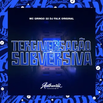 Tergiversação Subversiva by DJ Falk Original