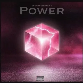 Power by Dre Cannon Music